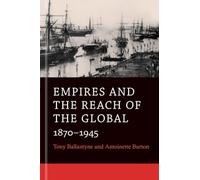 Empires and the Reach of the Global: 1870-1945