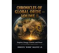 Empires, Energy, Control, and Power: Chronicles of Global Order - Volume II