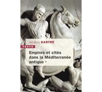 Empires et cités dans la Méditerranée antique - Maurice Sartre - Tallandier - Poche - Essai