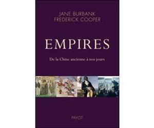Empires Frédérick Cooper (Auteur), Jane Burbank (Auteur), Christian Jeanmougin (Traduction)