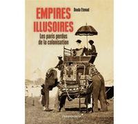 Empires Illusoires - Les Paris Perdus De La Colonisation Bouda Etemad (Auteur)