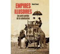 Empires Illusoires - Les Paris Perdus De La Colonisation Les paris perdus de la colonisation - Bouda Etemad - Vendemiaire - broché - Essai