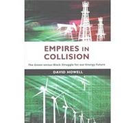 Empires In Collision: The Green Versus Black Struggle For Our Energy Future (Hardcover) David Howell, (Auteur)