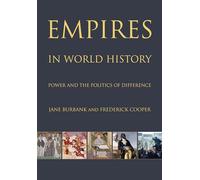 Empires dans l'histoire mondiale – Le pouvoir et la politique de la différence
