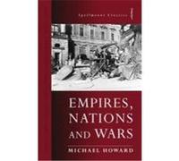 Empires, Nations and Wars Howard, Michael (Auteur)