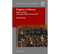 Empires of Slavery: Rights and Power in the Early Modern Iberian World