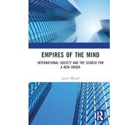 Empires of the Mind: International Society and the Search for a New Order