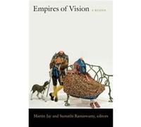 Empires of Vision Edited by Martin Jay , Edited by Sumathi Ramaswamy (Auteur)
