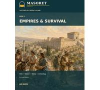 Empires & Survival: Bible, Hebrew, History & Archaeology for Young Readers