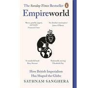 Empireworld: How British Imperialism Has Shaped the Globe