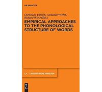 Empirical Approaches To The Phonological Structure Of Words