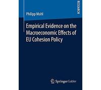 Empirical Evidence On The Macroeconomic Effects Of Eu Cohesion Policy