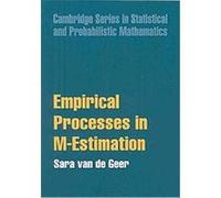 Empirical Processes in M-estimation, Cambridge Series in Statistical and Probabilistic Mathematics Sara A. Van De Geer (Auteur)