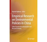 Empirical Research on Environmental Policies in China: China Towards Decarbonization and Recycle Economy