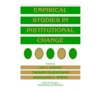 Empirical Studies in Institutional Change, Political Economy of Institutions and Decisions