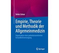 Empirie, Theorie und Methodik der Allgemeinmedizin: Organisation einer patientenzentrierten Gesundheitsversorgung