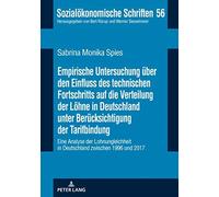 Empirische Untersuchung Über Den Einfluss Des Technischen Fortschritts Auf Die Verteilung Der Löhne In Deutschland Unter Berücksichtigung Der Tarifbindung
