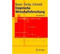 Empirische Wirtschaftsforschung Bauer, Thomas K.,Schmidt, Christoph M.,Fertig, Michael (Auteur)