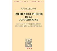 Empirisme Et Théorie De La Connaissance - Réflexion Et Fondement Des Sciences Au Xviiie Siècle