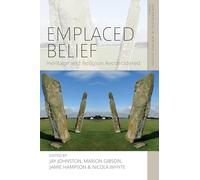 Emplaced Belief: Heritage and Religion Reconsidered