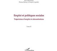 Emploi Et Politiques Sociales - Tome 2, Trajectoires D'emploi Et Rémunérations