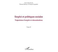 Emploi Et Politiques Sociales - Tome 2, Trajectoires D'emploi Et Rémunérations