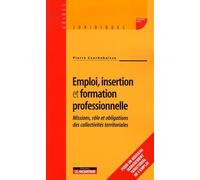 Emploi, insertion et formation professionnelle: Missions, rôle et obligations des collectivités territoriales