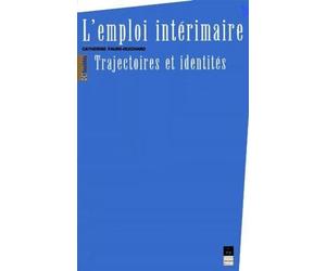 Emploi interimaire Trajectoires et identités - Pur - Presses Universitaires Rennes - broché - Essai