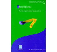 Emplois Jeunes - Nouveaux Emplois, Nouveaux Services, Edition Mise A Jour Au 16 Fevrier 1998