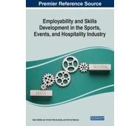 Employability And Skills Development In The Sports, Events, And Hospitality Industry
