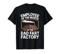 Employé du Mois chez The Dad Fart Factory Farting Jokes T-Shirt