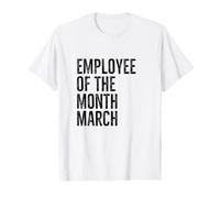 Employé du Mois de Mars Hard Work Boss Co Worker T-Shirt Graphique avec Valeur