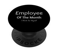 Employé du Mois - Je Travaille pour Moi-même - Dicton Amusant PopSockets PopGrip Adhésif