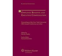 Employee Benefits And Executive Compensation: Proceedings Of The New York University 59th Annual Conference On Labor