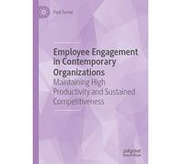 Employee Engagement In Contemporary Organizations