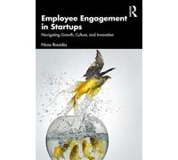 Employee Engagement in Startups Navigating Growth, Culture, and Innovation - Nicos Rossides - Routledge - ebook (ePub) - Livre