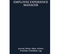 EMPLOYEE EXPERIENCE MANAGER: Journal, Notes, Ideas, Actions, Priorities, Checklists, Log | Tool for Daily Goal Setting Tracker Planner | Time ... Journal Office Book Gifts for Meetings