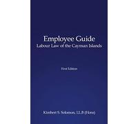 Employee Guide Labour Law Of The Cayman Islands