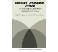Employee-Organization Linkages: The Psychology of Commitment, Absenteeism, and Turnover