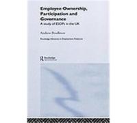 Employee Ownership, Participation and Governance, Routledge Advances in Employment Relations, 4 Andrew Pendleton (Auteur)