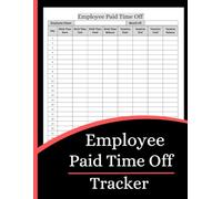 Employee Paid Time Off Tracker (8.5 x 11 Inches): PTO Log, Staff Leave Record & Vacation/Sick Time Tracker