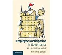 Employee Participation in Governance by Michael The Chinese University of Hong Kong Lower Unknown (Auteur)