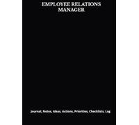 EMPLOYEE RELATIONS MANAGER: Journal, Notes, Ideas, Actions, Priorities, Checklists, Milestones, Log | Tool for Daily Goal Setting Tracker Planner | ... Journal Office Book Gifts for Meetings