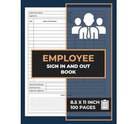 Employee Sign In and Out Book: for Business, Workplace, Office, and Security Use | Time Clock In/Out Sheets | Workplace Time Record Logbook