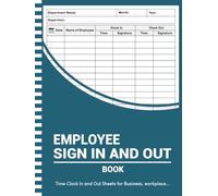 Employee Sign In and Out Book: Time Clock In/Out Sheets for Business, Workplace, and Office Use