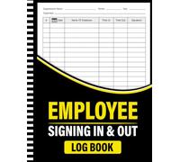 Employee Signing In and Out Book: Employee Attendance Log Book for Workplace, Business, Office, and Security | Time Clock In and Out Sheets.