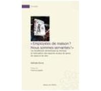 Employées De Maison ? Nous Sommes Servantes ! - Les Travailleuses Domestiques Au Mexique Et L'articulation Des Rapports Sociaux De Genre, De Classe Et De Race
