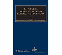 Employees, Trade Secrets and Restrictive Covenants