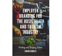 Employer Branding For The Hospitality And Tourism Industry