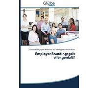 Employer Branding; Galt Eller Genialt?